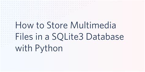 How To Store Video File In Sqlite3 Database