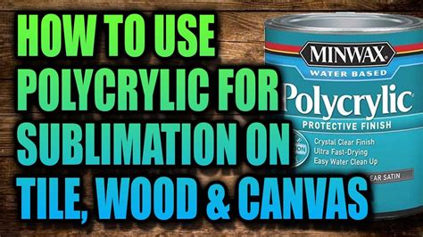 How To Sublimate On Canvas With Polycrylic