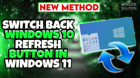 how to switch back to windows 10 refresh button in windows 11