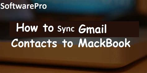 how to sync contacts from gmail to macbook