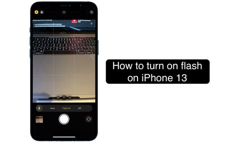 How To Take A Video With Flash On Iphone 13