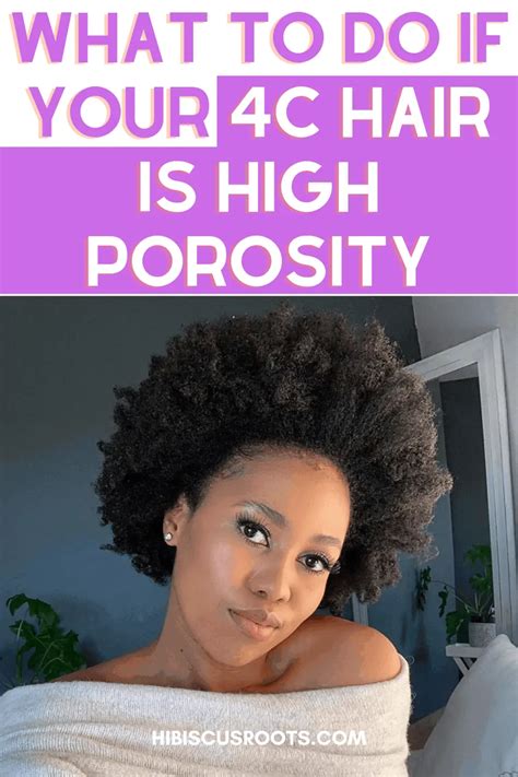how to take care of high porosity 4c hair