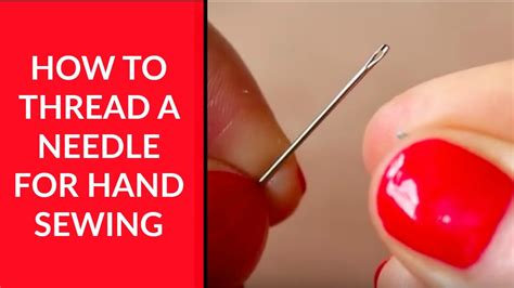How To Thread A Needle For Sewing