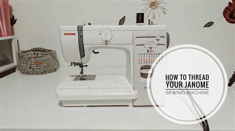 How To Thread A Sewing Machine Janome