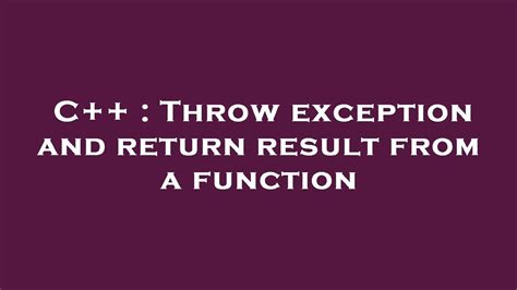 How To Throw Exception In Return