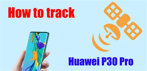 how to track a huawei p30 lite