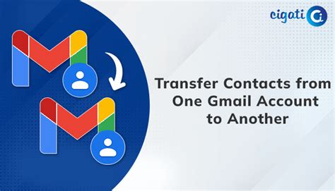 how to transfer contacts list from one gmail account to another