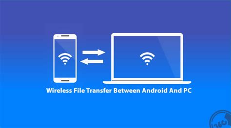 how to transfer data from android to android via wifi
