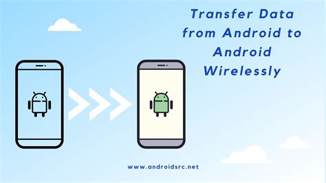 how to transfer data from android to android wirelessly