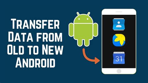 how to transfer data from old android to new android