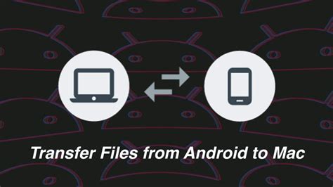 how to transfer files from android to macbook with usb
