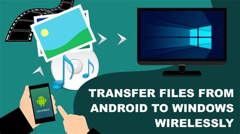 how to transfer files from android to windows wirelessly