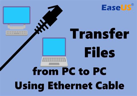 How To Transfer Files From Pc To Pc With Ethernet Crossover Cable