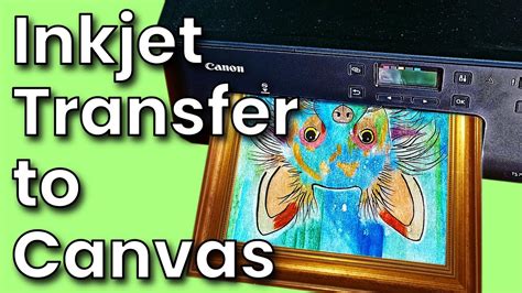 How To Transfer Photo To Canvas Using Inkjet Printer
