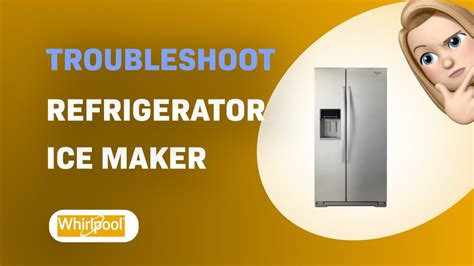 How To Troubleshoot A Ice Maker In Whirlpool Refrigerator