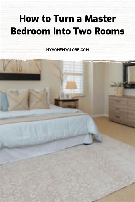 How To Turn A Master Bedroom Into Two Rooms