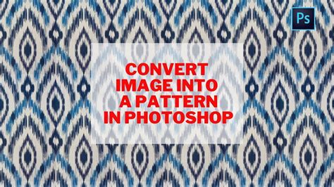 how to turn an image into a pattern photoshop