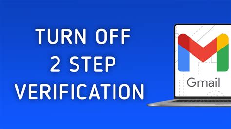 how to turn off 2 step verification gmail on pc