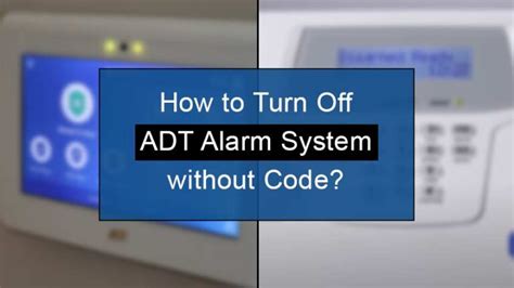 How To Turn Off Adt Alarm System Without Code