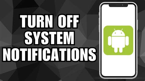 how to turn off android system notifications