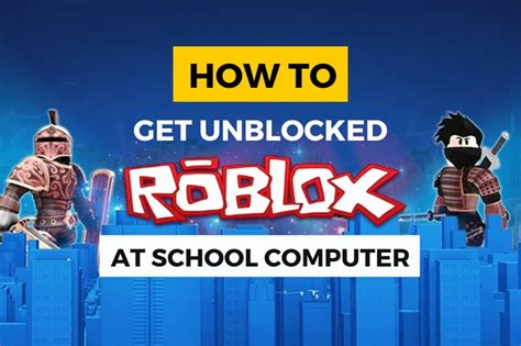 how to unblock roblox on a school computer