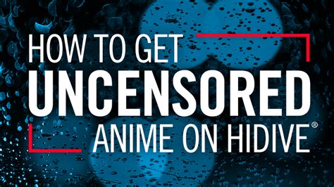 how to uncensor hidive
