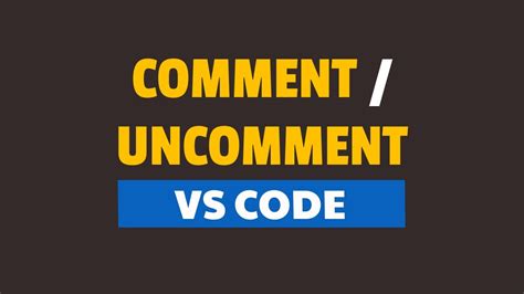 how to uncomment block of code in visual studio code