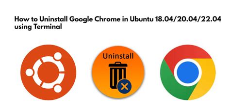 how to uninstall chrome in ubuntu 16.04 using terminal