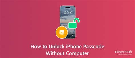 How To Unlock Apple Iphone Passcode Without Computer