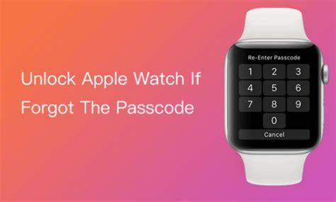 how to unlock apple watch if you forgot passcode