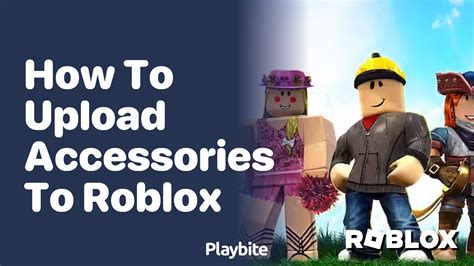How To Upload Accessories In Roblox
