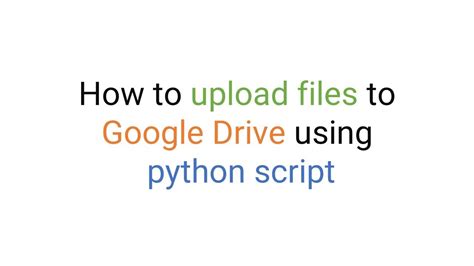 how to upload file to google drive using python script