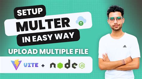 How To Upload Multiple Files With Multer
