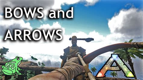 How To Use A Bow And Arrow In Ark