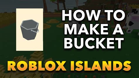 How To Use A Bucket In Islands Roblox
