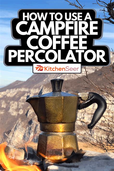 How To Use A Campfire Percolator