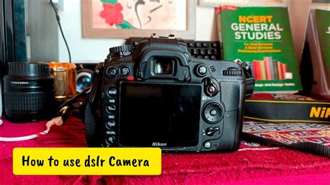 How To Use A Dslr Camera Step By Step