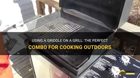 How To Use A Griddle On A Grill