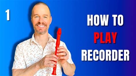 How To Use A Recorder For Beginners