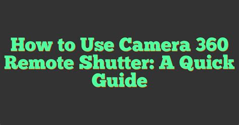How To Use A Remote Shutter