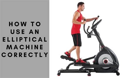 How To Use An Elliptical Machine Correctly