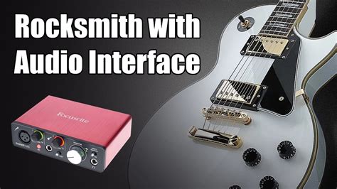 How To Use Audio Interface With Rocksmith