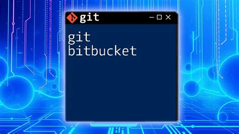 How To Use Bitbucket Git