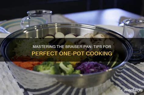 How To Use Braiser Pan