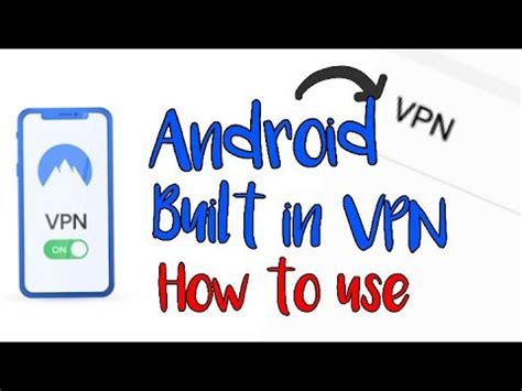 how to use built in vpn on android