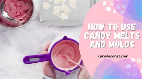 How To Use Candy Melts In Molds