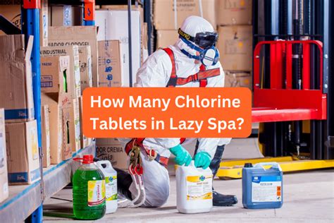 How To Use Chlorine Tablets In Lazy Spa