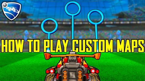 How To Use Custom Maps In Rocket League