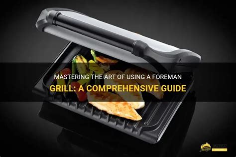 How To Use Foreman Grill