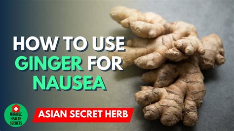How To Use Ginger Paste For Nausea